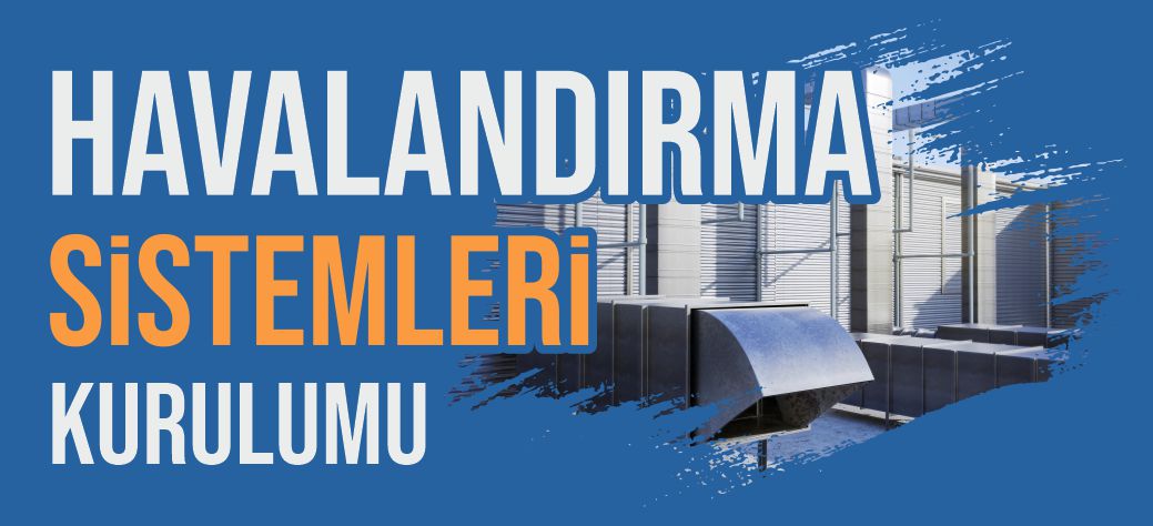 Çerkezköy Havalandırma Sistemleri Çerkezköy Havalandırma Sistemleri